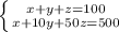 \left \{ {{x+y+z=100} \atop {x+10y+50z=500}} \right. \\&#10;