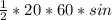 \frac{1}{2}*20*60*sin