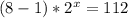 (8-1)*2^x=112