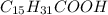 C_{15}H_{31}COOH