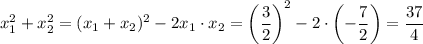x_1^2+x_2^2=(x_1+x_2)^2-2x_1\cdot x_2=\left( \dfrac{3}{2} \right)^2-2\cdot\left( -\dfrac{7}{2}\right) = \dfrac{37}{4}