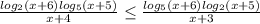 \frac{log_2(x+6)log_5(x+5)}{x+4} \leq \frac{log_5(x+6)log_2(x+5)}{x+3}