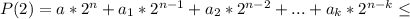 P(2)=a*2^{n}+a_{1}*2^{n-1}+a_{2}*2^{n-2}+...+a_{k}*2^{n-k} \leq &#10;