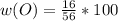 w(O) = \frac{16}{56} * 100