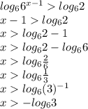 log_66^{x-1}log_62 \\ x-1log_62 \\ xlog_62-1 \\ xlog_62-log_66 \\ xlog_6 \frac{2}{6} \\ xlog_6 \frac{1}{3} \\ xlog_6(3)^{-1} \\ x-log_63