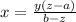 x = \frac{y(z-a)}{b-z}