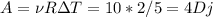 A=\nu R \Delta T=10*2/5=4Dj