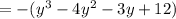 =-(y^3-4y^2-3y+12)