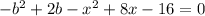 -b^2+2b-x^2+8x-16=0