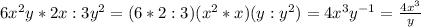 6x^2y*2x:3y^2=(6*2:3)(x^2*x)(y:y^2)=4x^3y^{-1}= \frac{4x^3}{y}