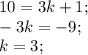 10=3k+1; \\ -3k=-9; \\ k=3;