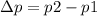 \Delta p=p2-p1