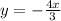 y=-\frac{4x}{3}