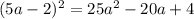 (5a-2)^2=25a^2-20a+4