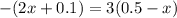 -(2x+0.1)=3(0.5-x)