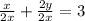 \frac{x}{2x}+ \frac{2y}{2x}=3