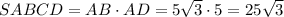 S{ABCD}=AB\cdot AD=5 \sqrt{3} \cdot 5=25 \sqrt{3}