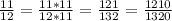 \frac{11}{12}=\frac{11*11}{12*11}=\frac{121}{132}=\frac{1210}{1320}