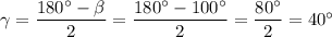 \gamma=\dfrac{180а- \beta }{2} = \dfrac{180а-100а}{2} = \dfrac{80а}{2} =40а