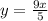 y= \frac{9x}{5}