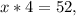 x*4=52,