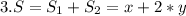 3. S = S_1+S_2 = x+2*y