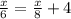 \frac{x}{6} = \frac{x}{8} +4