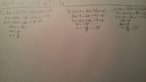 3)2x-2(5x+4)=6x-10 4)3x+7=2x-4(x+3) 5)12x-3(2x-1)=2(4x-3)