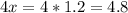 4x=4*1.2=4.8