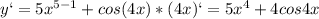 y` = 5x^{5-1}+cos(4x)*(4x)`=5x^4+4cos4x