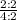 \frac{2 : 2}{4 : 2}