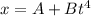 x=A+Bt ^{4}