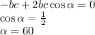 -bc+2bc\cos \alpha =0\\\cos \alpha = \frac{1}{2} \\ \alpha =60