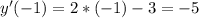 y'(-1)=2*(-1)-3=-5