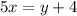 5x=y+4