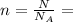 n= \frac{N}{N_{A}} =