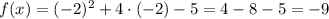 f(x)=(-2)^2+4\cdot(-2)-5=4-8-5=-9