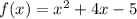 f(x)=x^2+4x-5