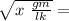 \sqrt{x\ \frac{gm}{lk} } =