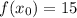 f(x_{0})=15