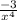 \frac{-3}{x^{4} }