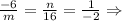 \frac{-6}{m}=\frac{n}{16}=\frac{1}{-2}\Rightarrow