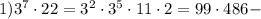 1)3 ^{7}\cdot22=3 ^{2}\cdot3 ^{5}\cdot 11\cdot 2=99\cdot 486-