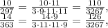 \frac{10}{297} = \frac{10\cdot 11}{3\cdot 9\cdot11\cdot11}= \frac{110}{3267} , \\ \frac{14}{363} = \frac{14\cdot 9}{3\cdot 11\cdot11\cdot9}= \frac{126}{3267} ,