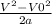 \frac{V ^{2} -V0 ^{2} }{2a}