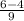 \frac{6-4}{9}