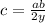 c=\frac{ab}{2y}