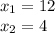 x_{1}=12 \\ x_{2}=4