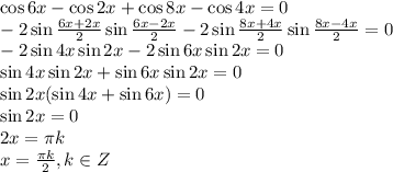 \cos6x-\cos2x+\cos8x-\cos4x=0&#10;\\\&#10;-2\sin\frac{6x+2x}{2}\sin \frac{6x-2x}{2}-2\sin \frac{8x+4x}{2}\sin\frac{8x-4x}{2}=0&#10;\\\&#10;-2\sin4x\sin2x-2\sin 6x\sin2x=0&#10;\\\&#10;\sin4x\sin2x+\sin6x\sin2x=0&#10;\\\&#10;\sin2x(\sin4x+\sin6x)=0&#10;\\\&#10;\sin2x=0&#10;\\\&#10;2x=\pi k&#10;\\\&#10;x=\frac{\pi k}{2},k\in Z