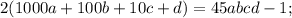 2(1000a+100b+10c+d)=45abcd-1;